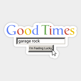 Good Times Garage Rock Sticker